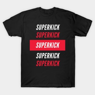 Superkick T-Shirt